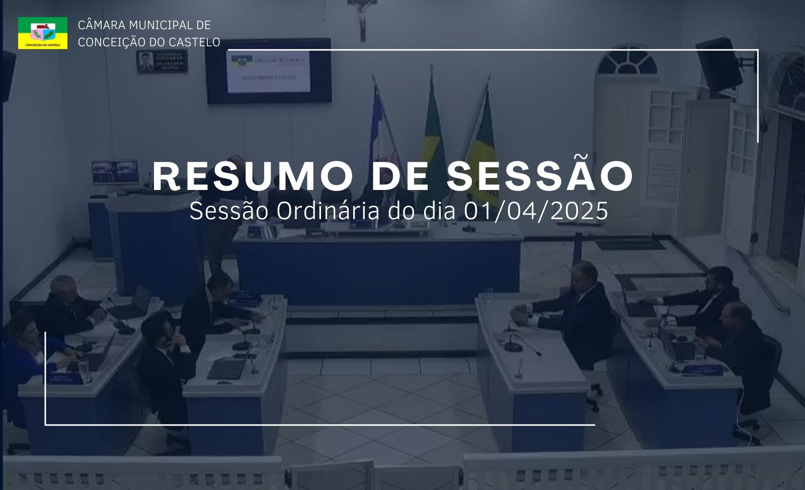 Resumo da 1ª Sessão Ordinária do mês de abril de 2025